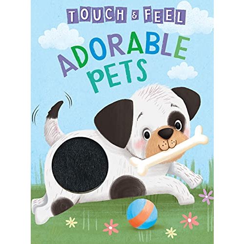 Adorable Pets: A Touch and Feel Book - Children's Board Book - Educational