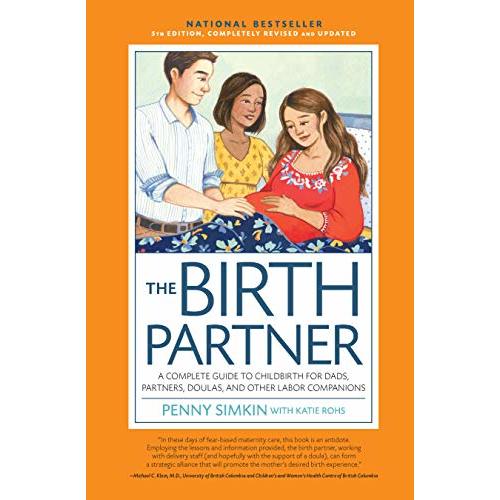 The Birth Partner 5th Edition: A Complete Guide to Childbirth for Dads, Partners, Doulas, and Other Labor Companions