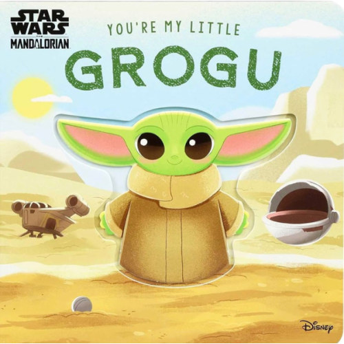 Star Wars: You're My Little Grogu (Board Book for Babies and Toddlers 0-2 years old)