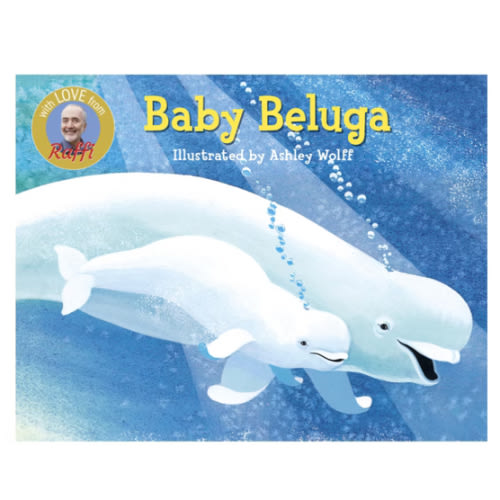 Baby Beluga (Raffi Songs to Read)