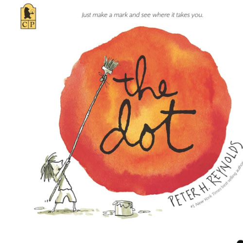 The Dot: (A Creative Growth Storybook Boosting Confidence, Artistic Expression, and Emotional Intelligence Through Imagination - For Kids Ages 5-9 in Grades 1-4) (Creatrilogy)