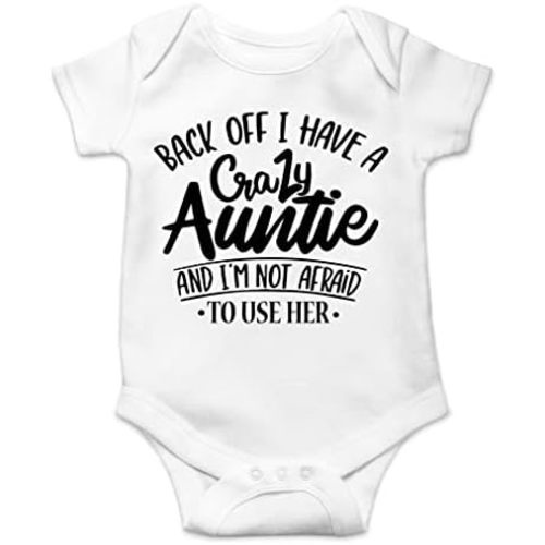 Back Off I Have A Crazy Auntie I'm Not Afraid To Use Her Baby Bodysuit Funny Adorable Outfit