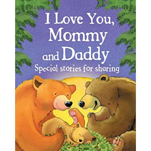 I Love You, Mommy and Daddy Children's Picture Book for bedtime, reading together, Mother's Day and Father's Day gifts, and more