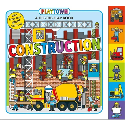 Playtown: Construction: A-Lift-the-Flap-Book