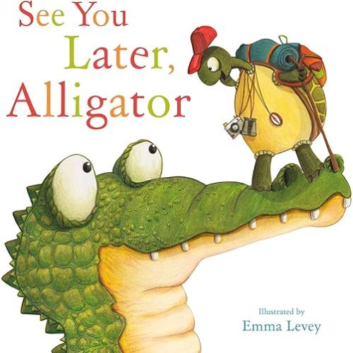 See You Later, Alligator Picture Storybooks Paperback