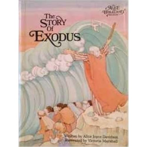 The Story of Exodus (An Alice in Bibleland Storybook)