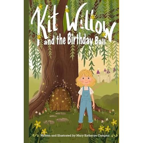 Kit Willow and the Birthday Ball (The Kit Willow Adventures)