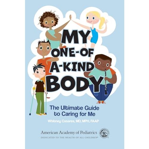 My One-of-a-Kind Body: The Ultimate Guide to Caring For Me