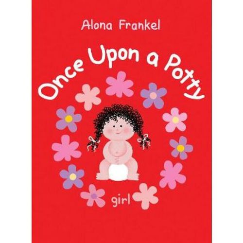 Once Upon a Potty: Girl - by Alona Frankel (Board Book)
