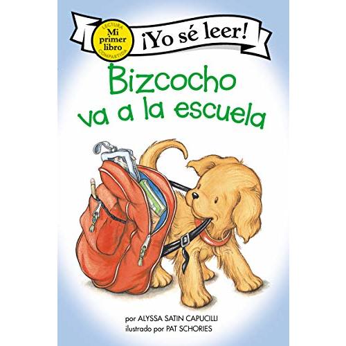 Bizcocho va a la escuela: Biscuit Goes to School (Spanish edition) (My First I Can Read)
