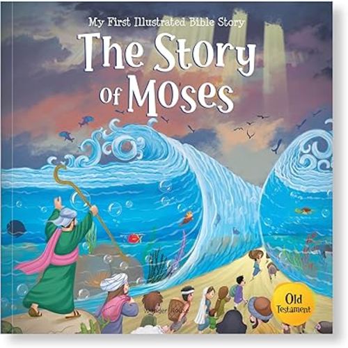 The Story of Moses (My First Bible Stories)