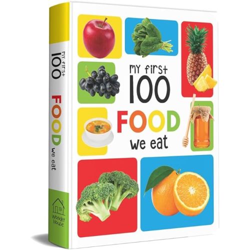 My First 100 Food We Eat: Early Learning Books for Children
