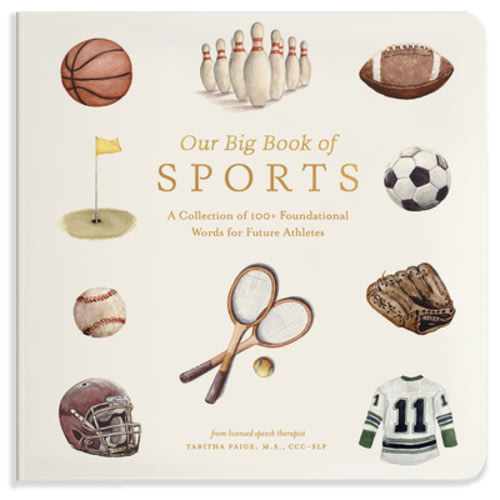 Our Big Book of Sports: A Collection of 100+ Foundational Words for Future Athletes (Tabitha Paige Children's Book Series #10) | Parnassus Books