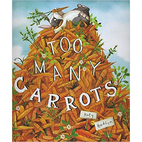Too Many Carrots - hardcover