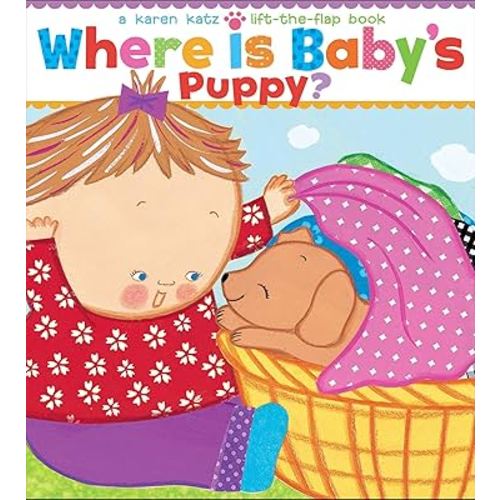 Where Is Baby's Puppy?: A Lift-the-Flap Book (Karen Katz Lift-the-Flap Books)