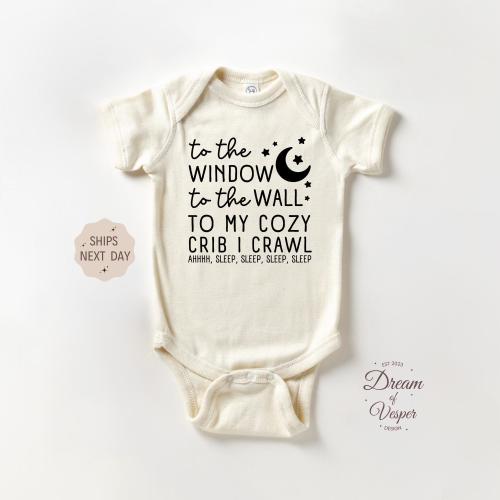 To The Window To The Wall To My Cozy Crib I Crawl Outfit, Baby Announcement Bodysuit, Baby Shower Gift, Funny Baby Outfit