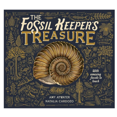 The Fossil Keeper's Treasure: With Amazing Fossils to Touch