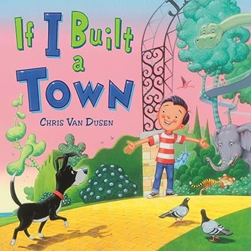 If I Built a Town (If I Built Series)