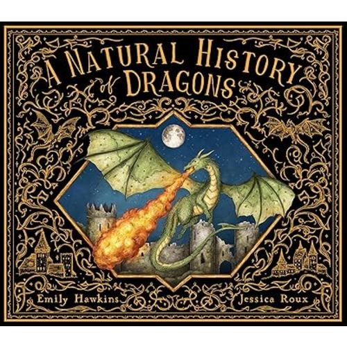A Natural History of Dragons (Folklore Field Guides)