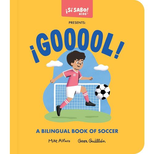 ¡GOOOOL!: A Soccer Book for Kids (Spanish and English) (Si Sabo Kids)