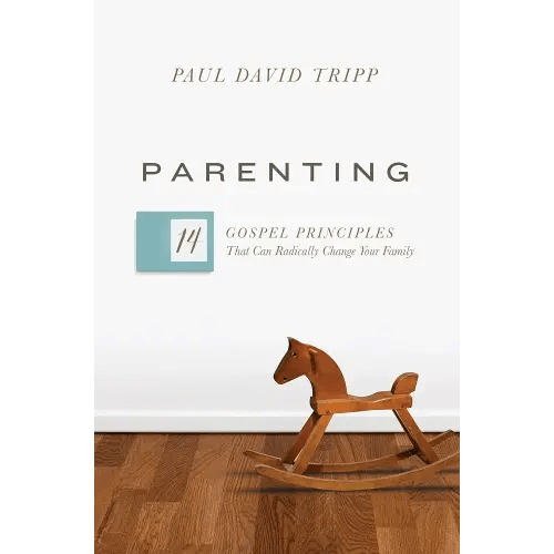 Parenting: 14 Gospel Principles That Can Radically Change Your Family (with Study Questions)