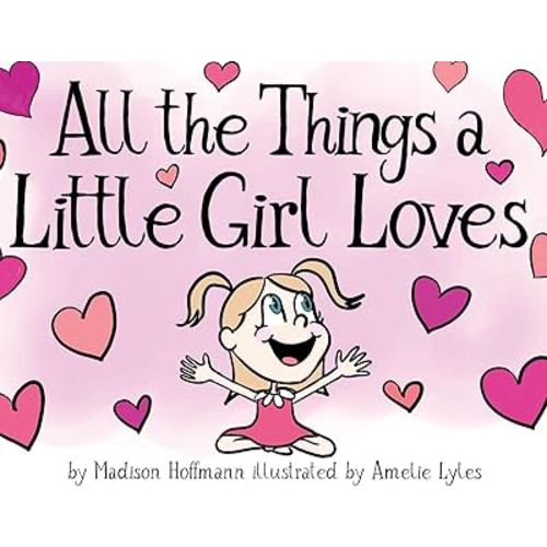 All The Things A Little Girl Loves