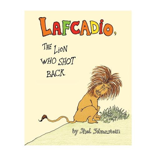 Lafcadio - by Shel Silverstein (Hardcover)