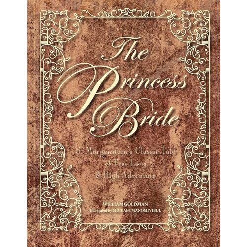 The Princess Bride Deluxe Edition Hc: S. Morgenstern's Classic Tale of True Love and High Adventure Hardcover – Deckle Edge, October 10, 2017