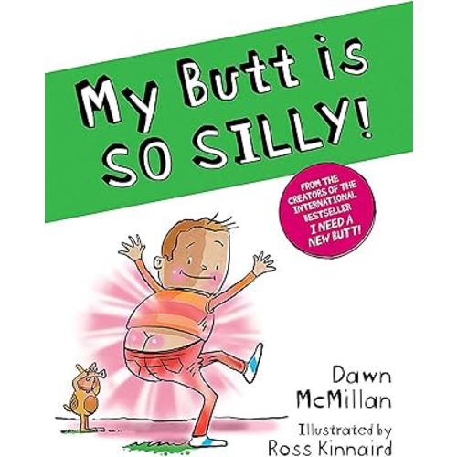 My Butt is SO SILLY!