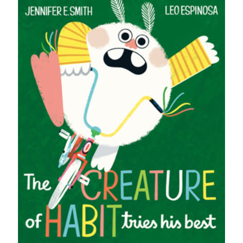 The Creature of Habit Tries His Best (A... book by Jennifer E. Smith