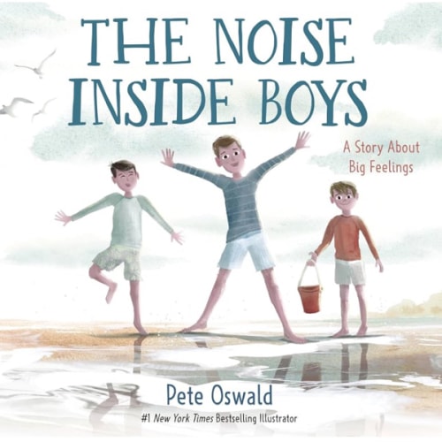 The Noise Inside Boys: A Story About Big Feelings