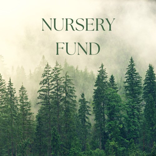 Nursery Fund