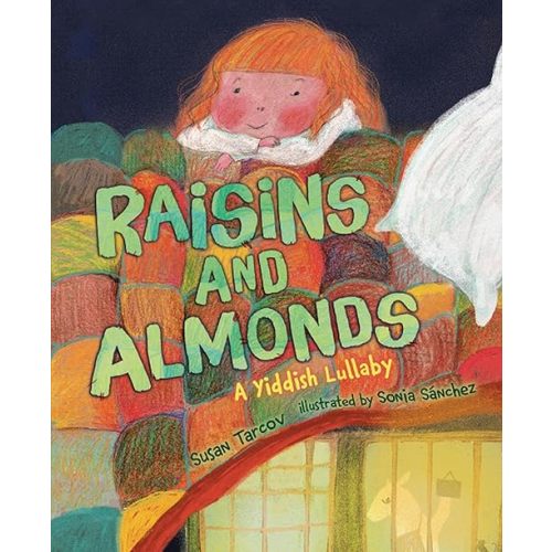 Raisins and Almonds: A Yiddish Lullaby Paperback – Picture Book, April 1, 2019