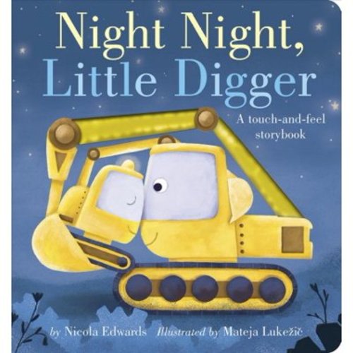 Pre-Owned Night Night, Little Digger: A Touch-And-Feel Storybook Paperback