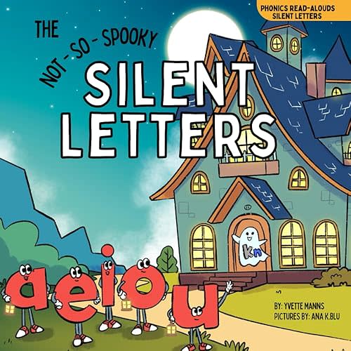 The Not-So-Spooky Silent Letters (Phonics Read-Alouds Series) Paperback – May 9, 2024