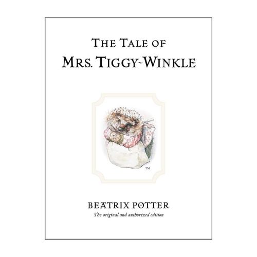 The Tale of Mrs. Tiggy-Winkle - (Peter Rabbit) 100th Edition by Beatrix Potter (Hardcover)