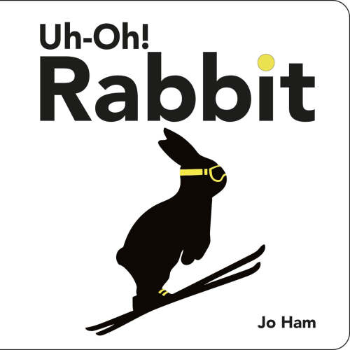 Uh-Oh! Rabbit by Jo Ham, (Board Book) | Indigo