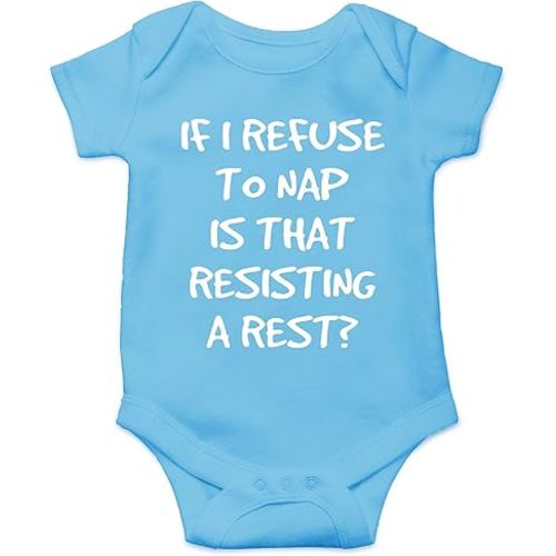 CBTwear If I Refuse To Nap Is That Resisting Baby Bodysuit Adorable Boy Girl Romper Clothing