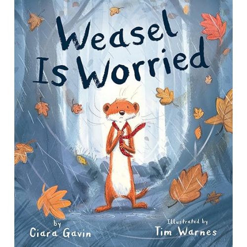 Weasel Is Worried Hardcover – Picture Book, June 30, 2020