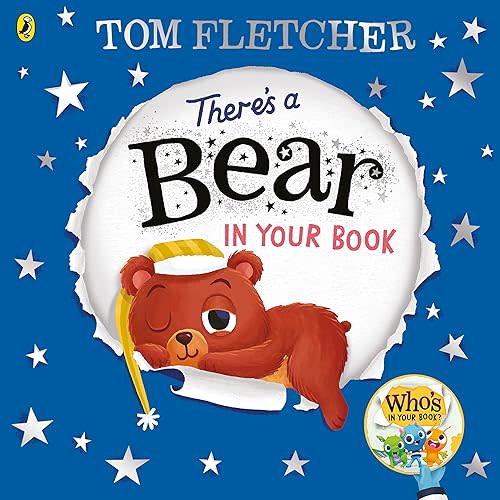 There's a Bear in Your Book: A soothing bedtime story from Tom Fletcher (Who's in Your Book?) Paperback