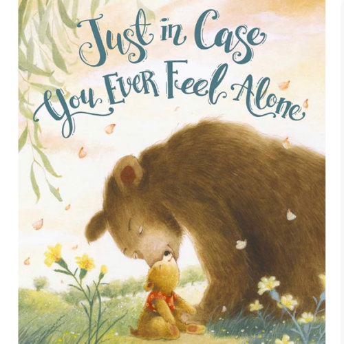 Just in Case You Ever Feel Alone