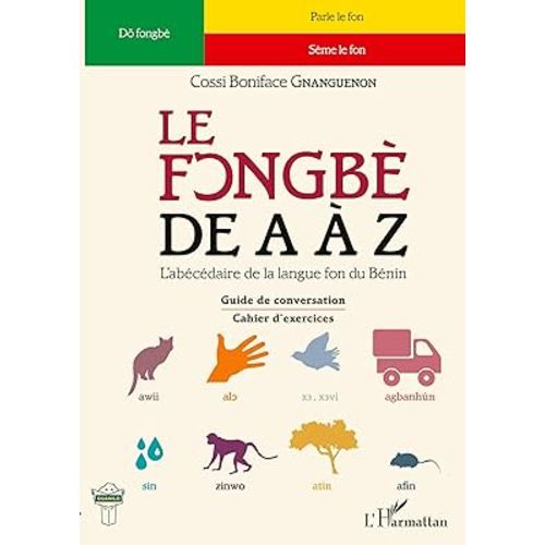 Le fongbè de A à Z: Guide de conversation - Cahier d'exercices (French Edition)