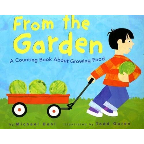 From the Garden: A Counting Book About Growing Food (Know Your Numbers)