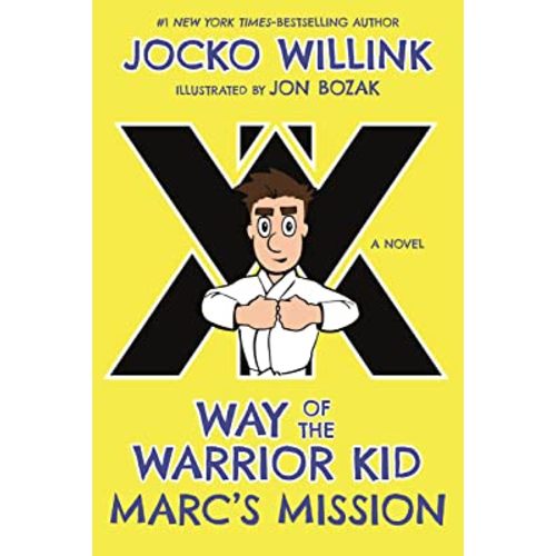 Marc's Mission: Way of the Warrior Kid (A Novel)