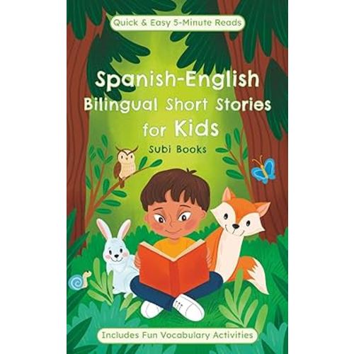 Spanish-English bilingual short stories for kids: Fun and educational 5-minute stories for kids, boosting vocabulary with dual language tales and activities