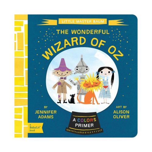 The Wonderful Wizard of Oz - (Babylit Classics) by Jennifer Adams (Board Book)