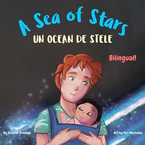 A Sea of Stars - Un ocean de stele: A Romanian English bilingual book (dad and son edition). Βedtime story, babywearing, bioluminescent beach