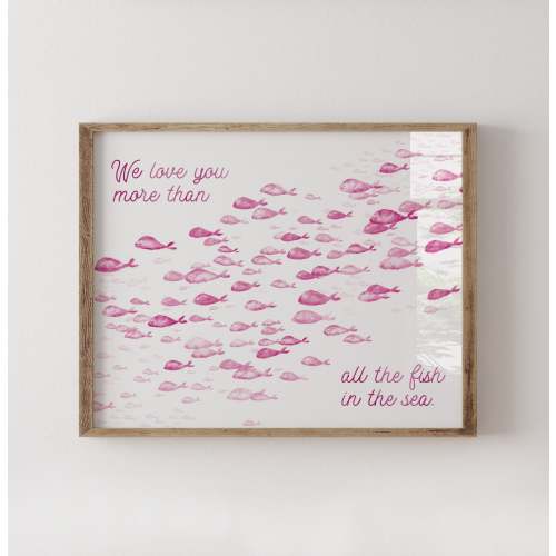 Love You More Than All The Fish in the Sea Nursery Art Print – Moon Rock Prints