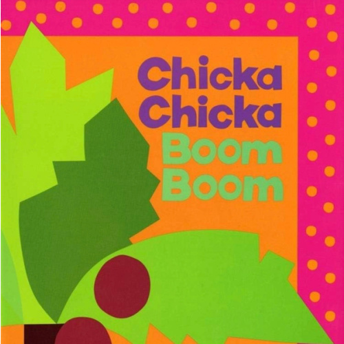 Chicka Chicka Boom Boom
