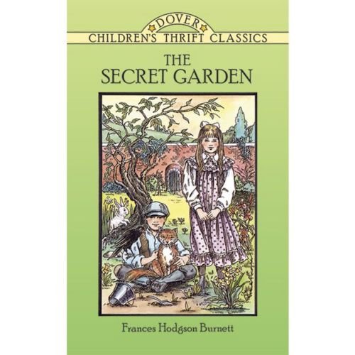 The Secret Garden - (Dover Children's Thrift Classics) Abridged by Frances Hodgson Burnett (Paperback)